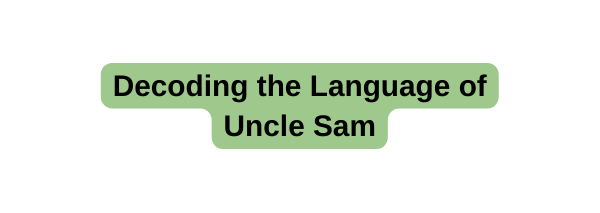 Decoding the Language of Uncle Sam